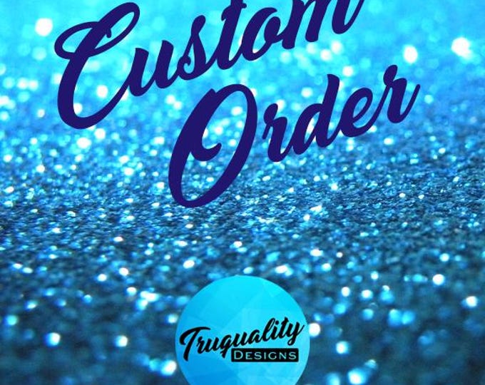 Custom Order