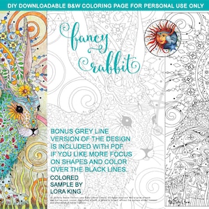 May include: A black and white colouring page featuring a detailed illustration of a rabbit with intricate patterns and swirls. The text "fancy crabbbit" is written in a whimsical font above the rabbit. The text "BONUS GREY LINE VERSION OF THE DESIGN IS INCLUDED WITH PDF IF YOU LIKE MORE FOCUS ON SHAPES AND COLOR OVER THE BLACK LINES. COLORED SAMPLE BY LORA KING" is written below the rabbit.