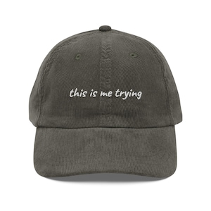This Is Me Trying - Folklore -  Embroidered Corduroy Hat