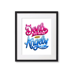 Cruel Summer &quot;Devils roll the dice, angels roll their eyes&quot; - Lover  - Hand Lettered Print - Wall Art