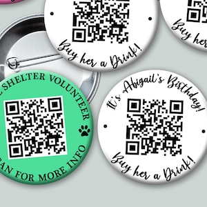 QR Code Custom Buttons  - Scan the button with your phone to direct people to your Venmo, Paypal, cashapp, etc. - 2.25&quot; pin back badges