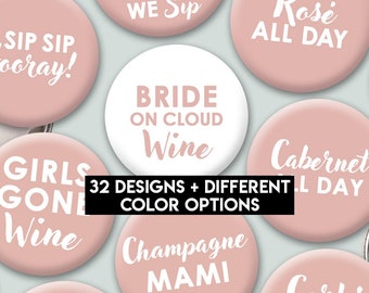 Wine theme Bachelorette Buttons: Napa Bridal Party Favors (2.25" - pin back badge) + Color options