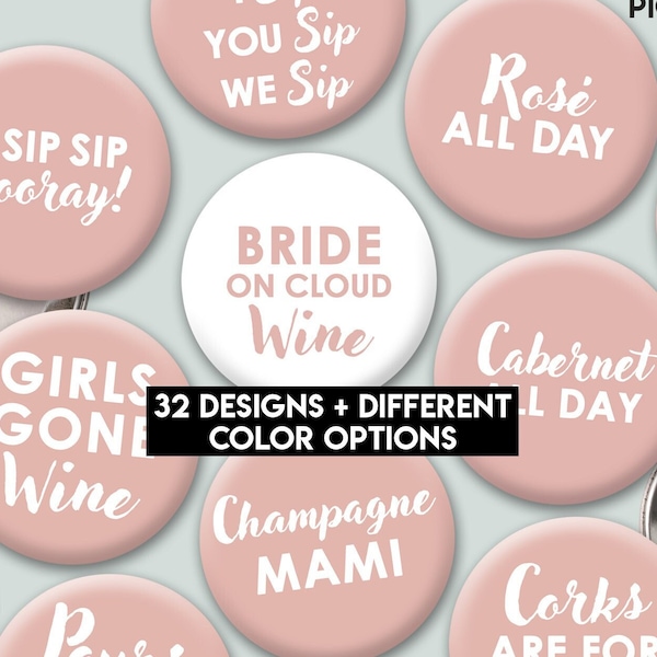 Wine theme Pinback buttons - Fun winery buttons for bachelorette parties, winery girl trips, napa vacations, and more. - 2.25 inch