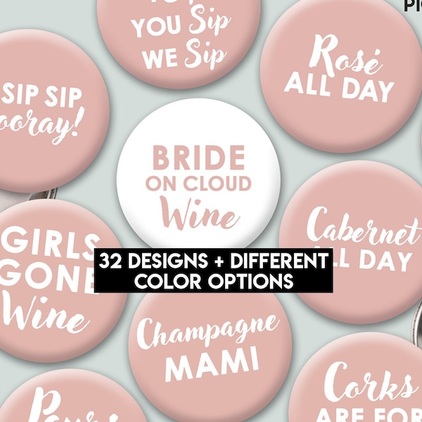 Wine theme Bachelorette Pins |  2.25" buttons | 32 Different Designs | Wedding Bridal Party  Bride Bridesmaids Winery