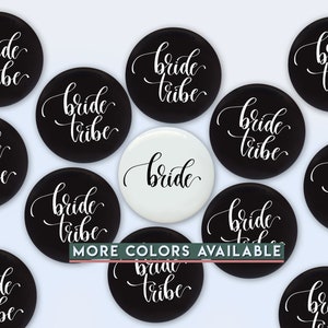 Bride Tribe Calligraphy Buttons: Bridal Shower Pin Party Favors (2.25&quot;)