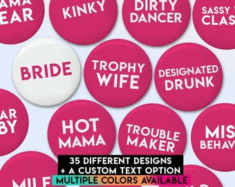 Bachelorette Party Buttons | 1.25" , 2.25" or 3" | Multiple colors available | Bridesmaid Maid of Honor Bridal Shower Proposal