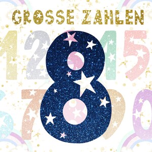 Könnte beinhalten: Ein verspieltes Design mit den Zahlen 0-9 in verschiedenen Pastellfarben mit Sternen. Die Zahl 8 ist marineblau mit Glitzer, und der Text "GROSSE ZAHEN" ist in Goldglitzer gehalten. Regenbogen und goldene Konfetti vervollständigen das Design.