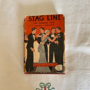 Stag Line, By Graeme and Sarah Lorimer; Vintage 1943 Published Novel, with Original Dust Jacket, 1934 Novel, Vintage Novel, Stag Line