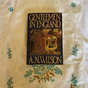 Gentlemen in England, By A.N. Wilson; Vintage Novel, Hard Copy with Original Dust Jacket, Gentlemen in England, Author A N Wilson