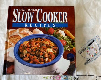Best Loved Slow Cooker Recipes, Publications, International; Vintage Cookbook, Slow Cooker Cook Book, Slow Cooker Recipes, Hard Bound
