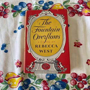The Fountain Overflows, By Rebecca West; Vintage Hardcover Novel with Original Dust Jacket, Literary Guild Review Booklet Included, 1956