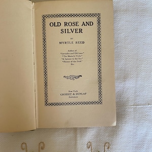 Old Rose & Silver, by Myrtle Reed; Antique Book, Hard Cover, Antique ...