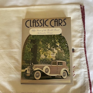 Classic Cars, Fifty Years of the World&#39;s Finest Automative Design, Edited By Kevin Brazendale and Enrica Aceti, Intro By Brian Laban, 1983