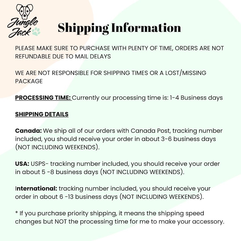 May include: Shipping information for orders from Jungle Jack.  Please make sure to purchase with plenty of time, orders are not refundable due to mail delays. We are not responsible for shipping times or a lost/missing package. Processing time is 1-4 business days. Shipping details for Canada, USA, and International orders are listed.  Priority shipping changes the shipping speed but not the processing time.