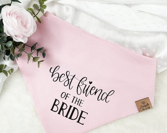 Best Friend of the Bride! Custom Dog/Cat Bandana -getting married -Pet wedding-  marriage -bridal gift - wedding outfit for dog