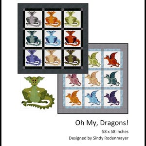 May include: A quilt pattern featuring a colorful dragon design. The pattern is called "Oh My, Dragons!" and is 58 inches by 58 inches. It was designed by Sindy Rodenmayer.