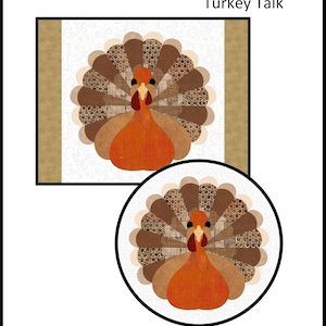 May include: A digital pattern for a quilt featuring a turkey with a brown and tan patterned tail. The pattern is titled "Turkey Talk" and is labelled FCP-069. The copyright is 2019 Sindy Rodenmayer.