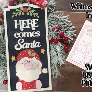Bord Here Comes Santa| Kerstman-svg| Lasergesneden kerstmanornament| Glow Forge| Ornament-SVG