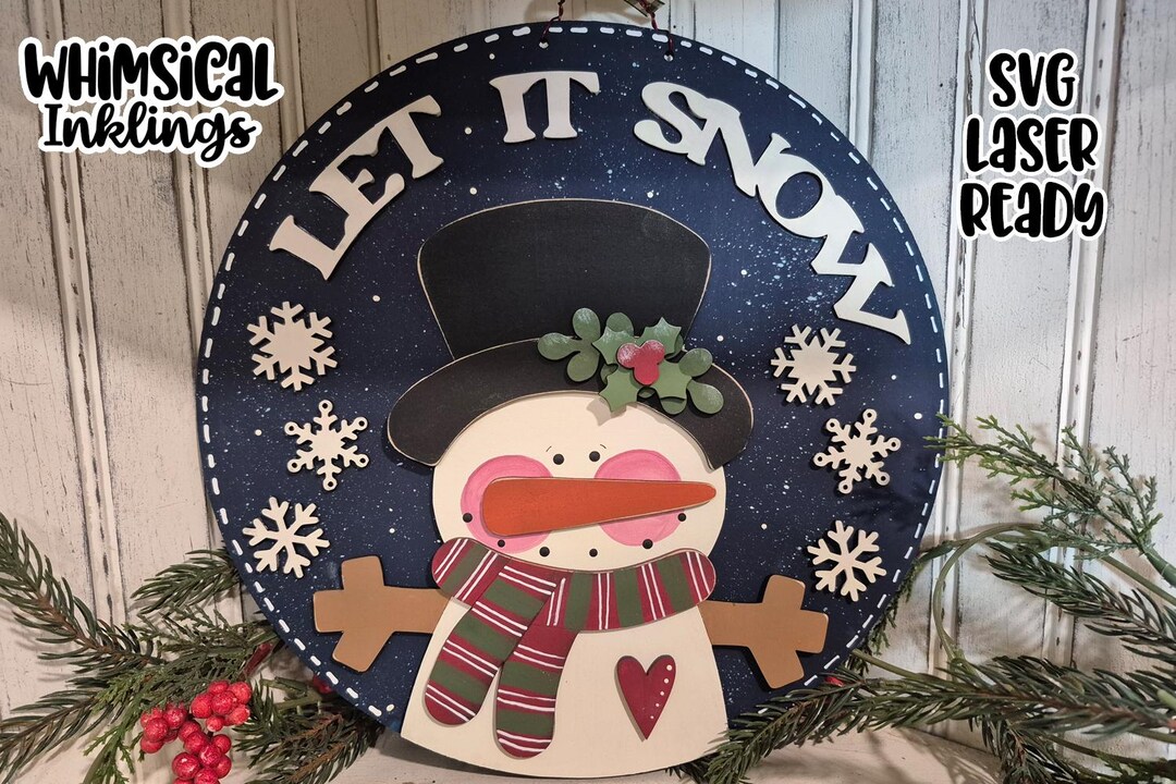 Let It Snow Round Snowman Sign Laser SVG |laser Ready Snowman| Glow ...