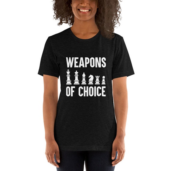 Armes de choix chemise d’échecs d’échecs d’échecs joueur Tshirt d’échecs pièces jeu chemise manches courtes T-Shirt unisexe 549e93 Armes de choix chemise d’échecs d’échecs d’échecs joueur Tshirt d’échecs pièces jeu chemise manches courtes T-Shirt unisexe 549e93