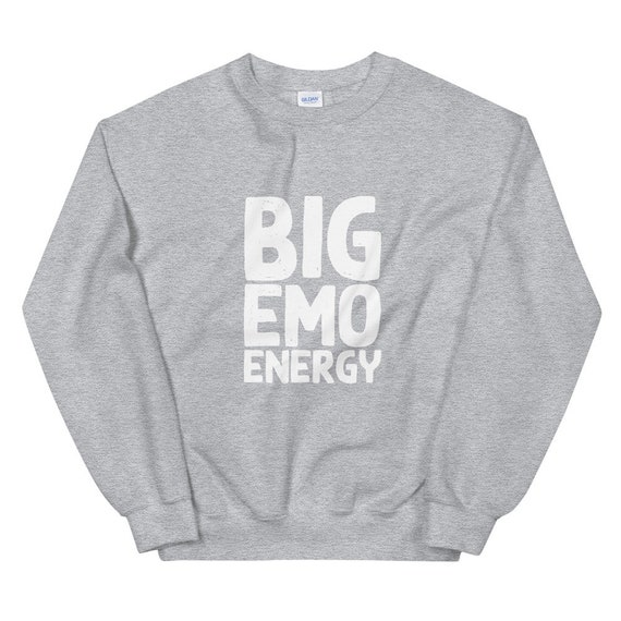 Gift for Her Big Emo Energy Big Emo Energy Pastel Goth Meme Funny Emo Music Gift for Him Sweatshirt Hoodie