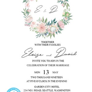 May include: Wedding invitation with a floral wreath design. The invitation reads "Eloise and David invite you to join in the celebration of their marriage. Mon 13 May Two Thousand Nineteen at Five O'Clock in the Evening Garden City Hotel 234 No. 1 Road, Seattle, Washington reception to follow."