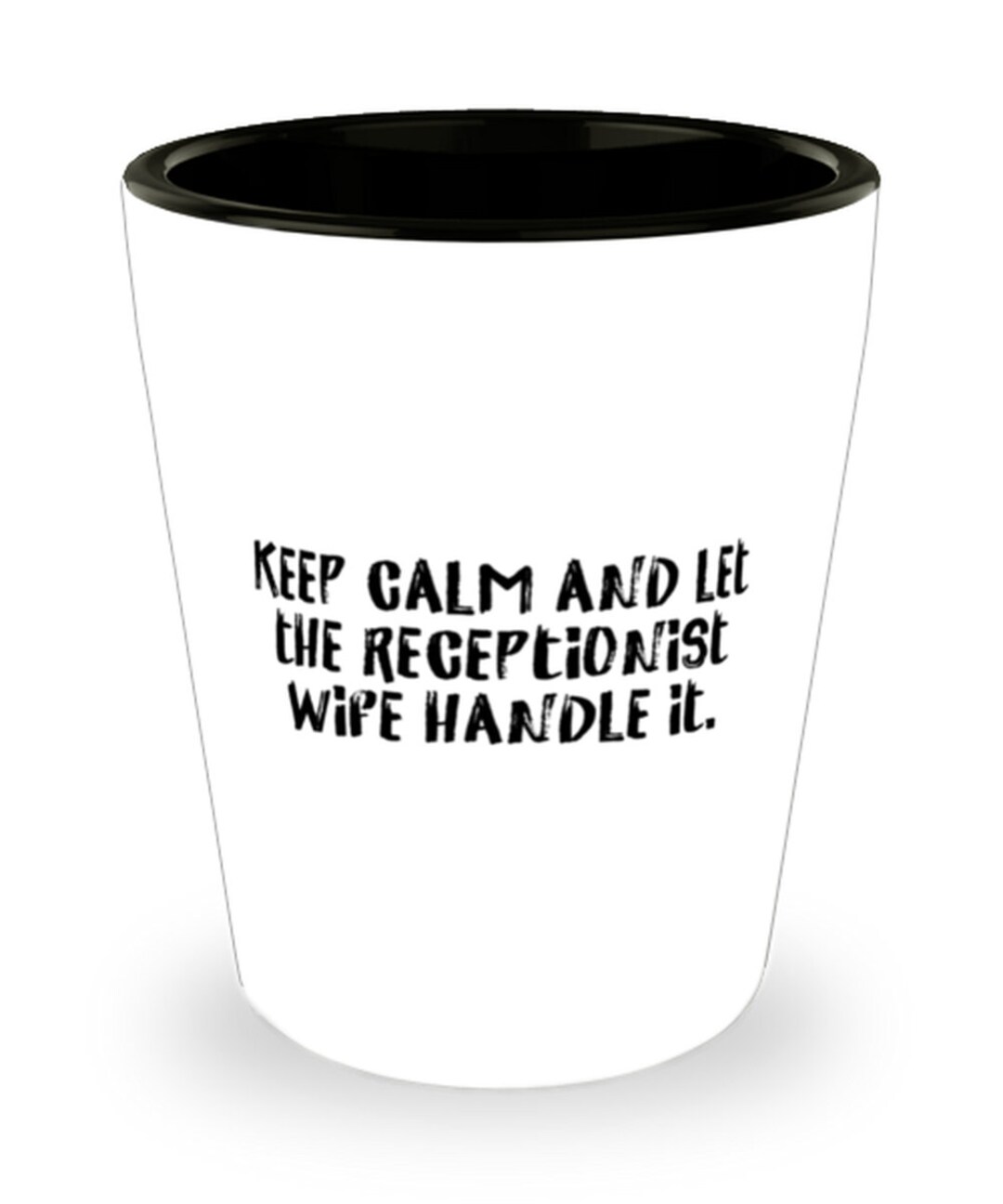 Perfect Wife Gifts, Keep Calm and Let the Receptionist Wife Handle It
