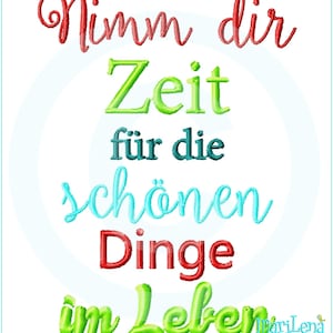 May include: A colorful embroidered design with the text "Nimm dir Zeit für die schönen Dinge im Leben" in German, with the signature "mariLena" at the bottom.