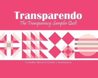 Transparendo - The Transparency Sampler Quilt from Karen Ackva of easypatchwork