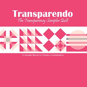 May include: Book cover with the title "Transpendo: The Transparency Sampler Quilt" in white text on a pink background. The cover features a geometric design with pink, white, and grey squares and triangles. The text "12 Modern Blocks to Create a Masterpiece" is below the design. The author's name, "Karen Ackva", is at the bottom of the cover.