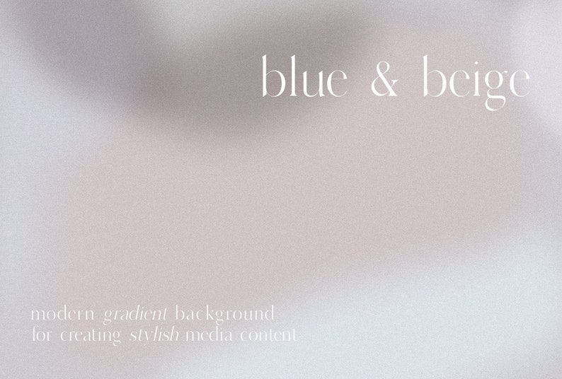 May include: A gradient background with a soft blue and beige color scheme. The text "blue & beige" is centered on the image. The text "modern gradient background for creating stylish media content" is at the bottom of the image.
