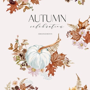 May include: Four watercolor illustrations of autumn floral arrangements with pumpkins, gourds, and fall leaves. The text "AUTUMN celebration ARRANGEMENTS" is in the center of the image.