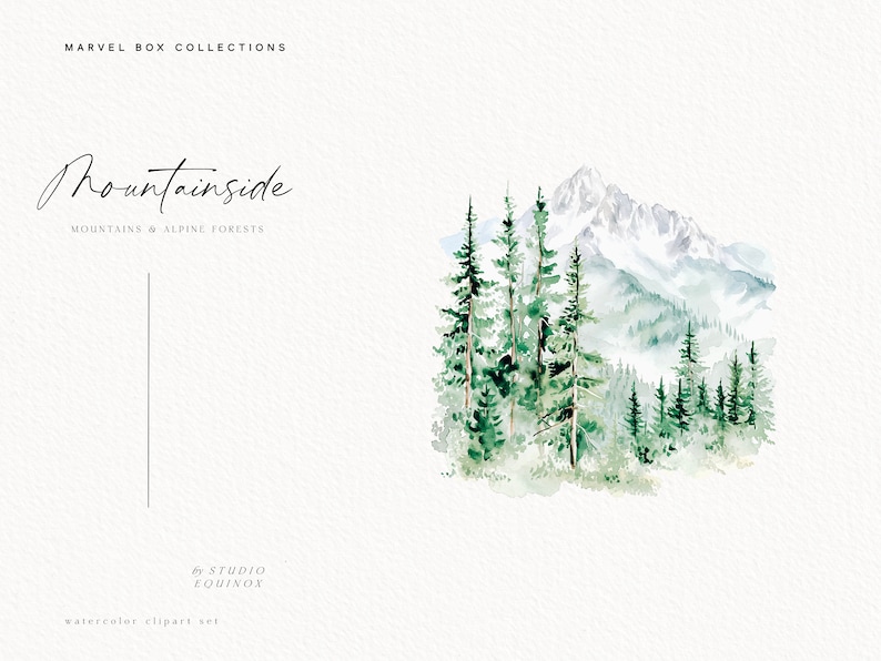 May include: Watercolor illustration of a mountain range with snow-capped peaks and a forest of green pine trees. The image is titled "Mountainside" with the text "Mountains & Alpine Forests" below. The text "by STUDIO EQUINOX" and "watercolor clipart set" are at the bottom of the image.