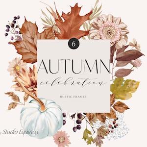 May include: A watercolor illustration of a fall wreath with leaves, berries, flowers, and a white pumpkin. The wreath is surrounding a white rectangle with the text "6 AUTUMN celebration RUSTIC FRAMES by Studio Equinox".