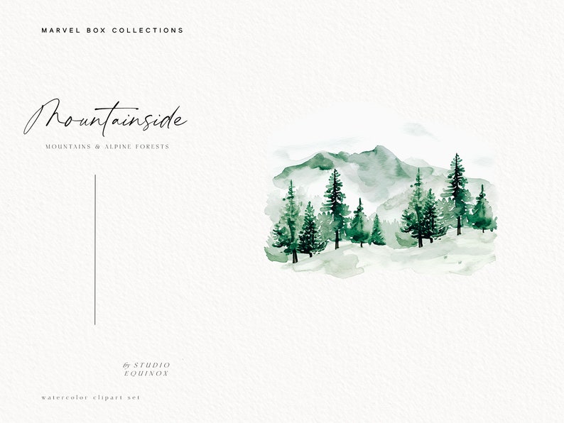 May include: Watercolor illustration of a mountain range with a forest of pine trees in the foreground. The image is in shades of green and gray, with a white background. The text "Mountainside" is written in cursive at the top of the image, and the text "Mountains & Alpine Forests" is written below it.