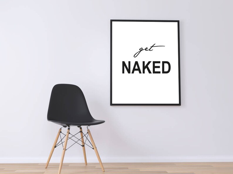 Get Naked Print, Bathroom Wall Decor, Bathroom Poster, Wall Art Prints, Scandinavian Print, Minimal Print, Funny Quotes, Typography print image 3