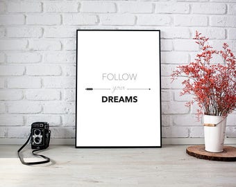 Motivational Print Instant Download Printable Art Typography Poster Quote Print Motivational Prints Digital Print Follow your Dreams Quote