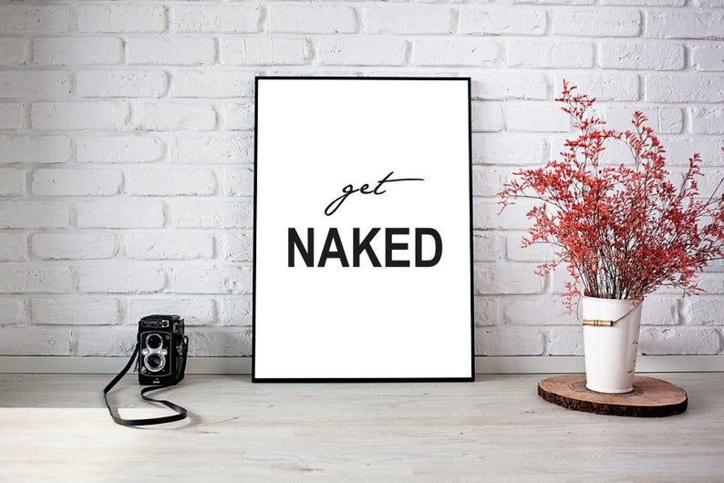 Get Naked Print, Bathroom Wall Decor, Bathroom Poster, Wall Art Prints, Scandinavian Print, Minimal Print, Funny Quotes, Typography print image 1