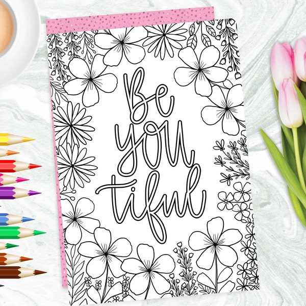 Be You Tiful Colouring Page, Digital Download Colouring Page, Floral Colouring, Teenage Girl Gift, Adult Colouring Pages