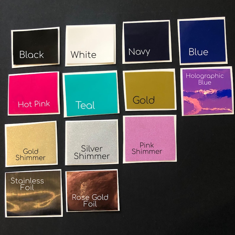 May include: A collection of color swatches showing different colors and finishes for a product. The colors include black, white, navy, blue, hot pink, teal, gold, holographic blue, gold shimmer, silver shimmer, pink shimmer, stainless foil, and rose gold foil.