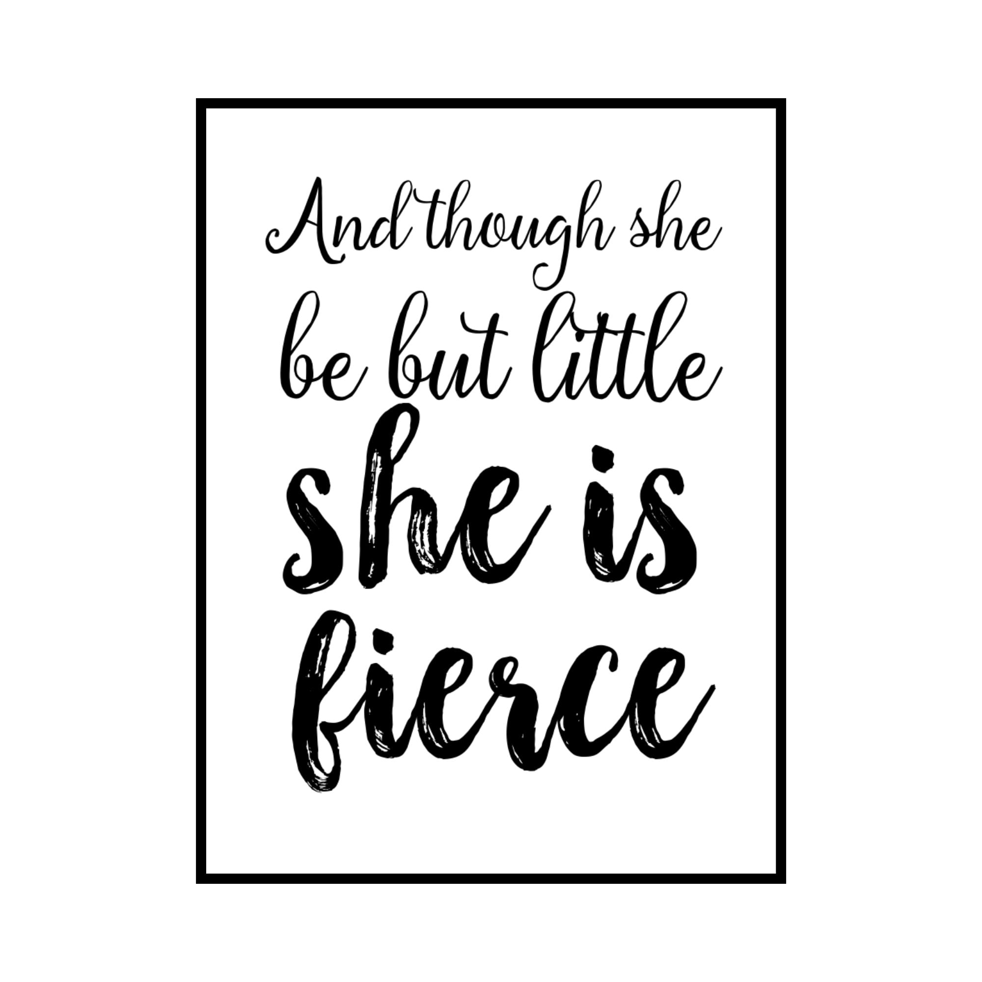 Though She Be But Little She Is Fierce Printable Quote Wall Etsy