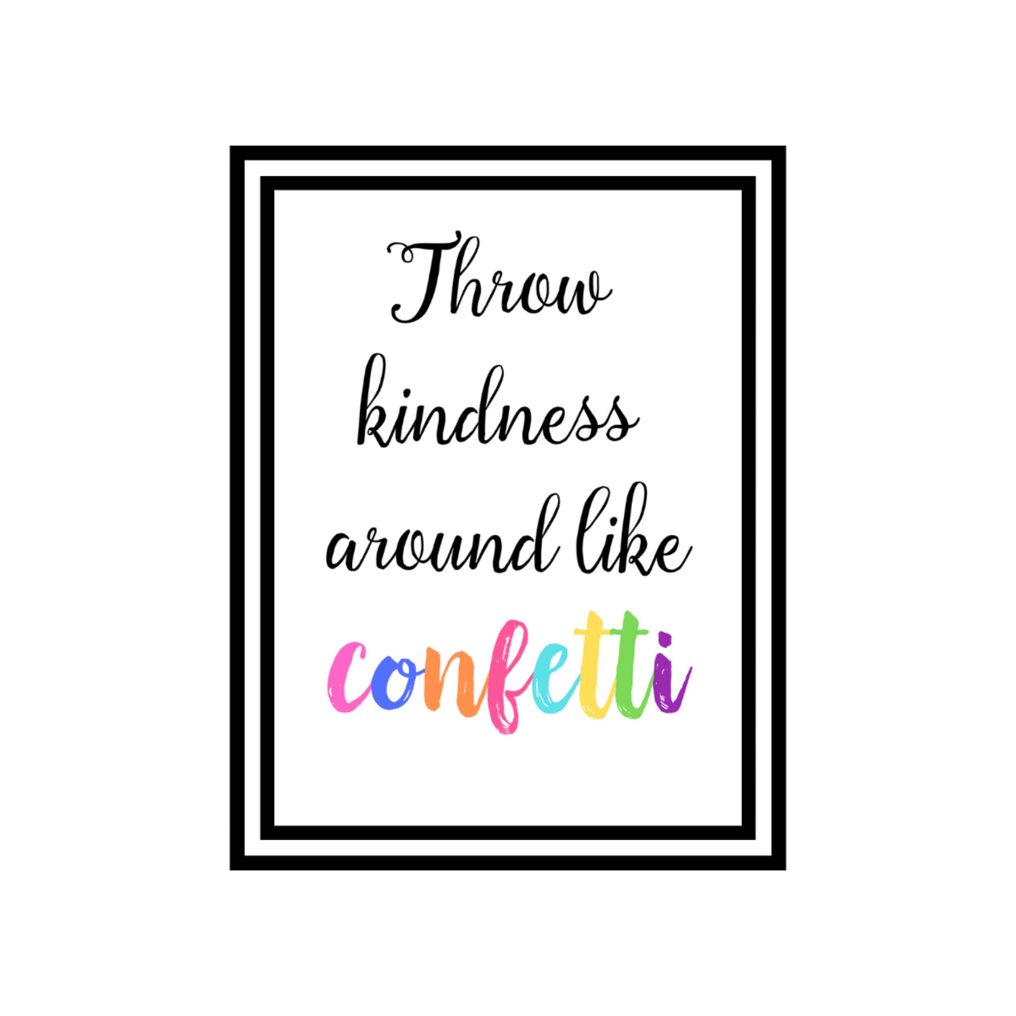 Decoration Poster, Confetti Like Confetti Printable Wall Art Room Print Wall Throw Kindness Gallery Decor Around - Quote, Digital Etsy Quote