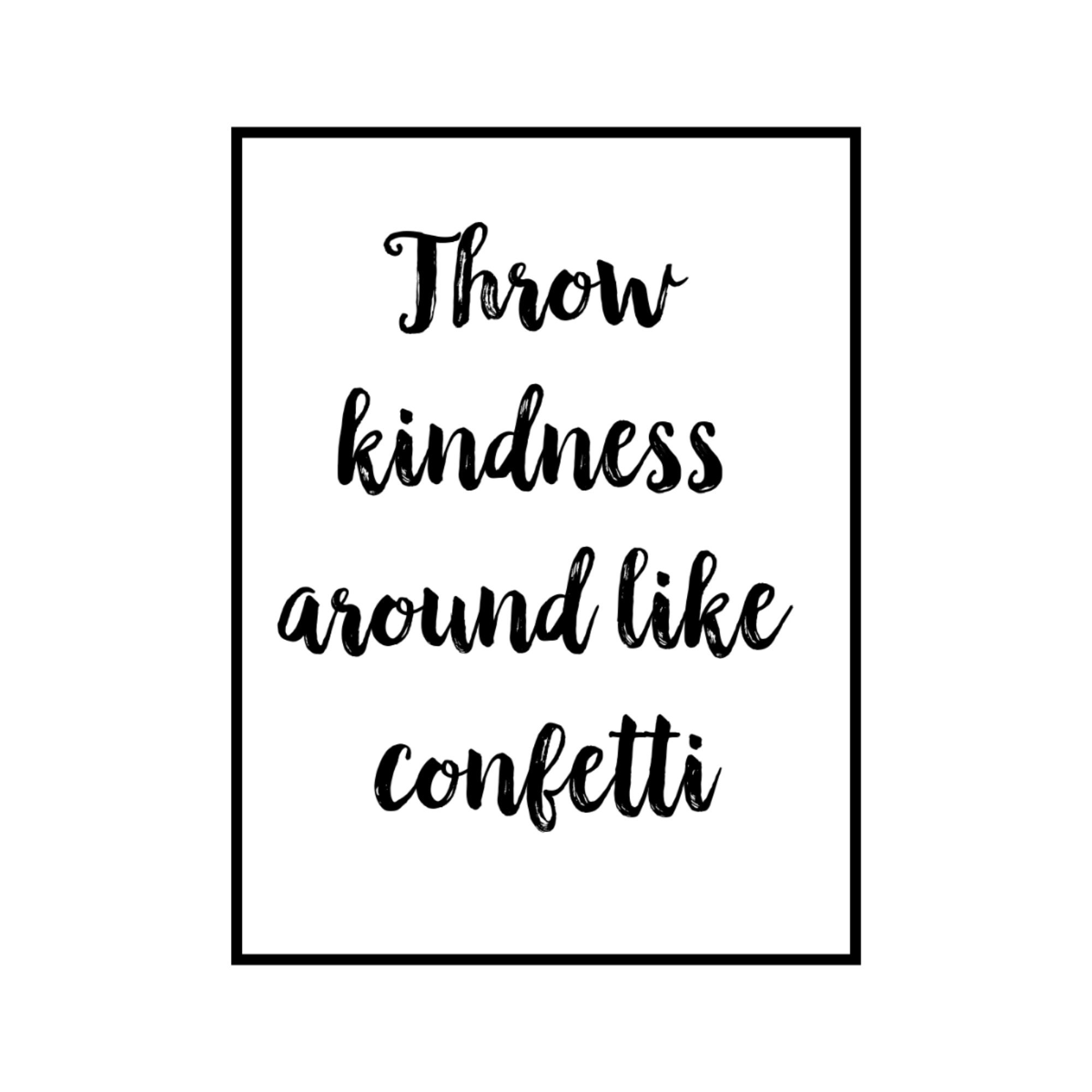 Throw Kindness Around Like Confetti Printable Quote Wall Art Etsy
