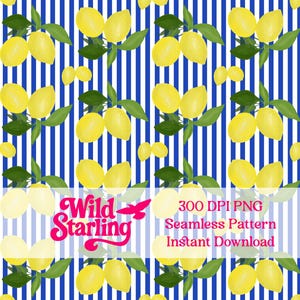 Op de afbeelding: Naadloos patroon met gele citroenen met groene bladeren op een wit en blauw gestreepte achtergrond. De tekst "Wild Starling" staat in roze script, met daaronder "300 DPI PNG Seamless Pattern Instant Download".