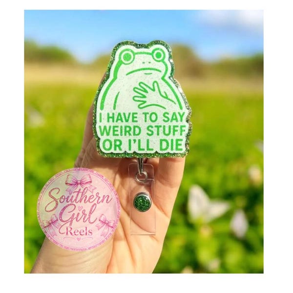 I Have to say Weird Stuff or I’ll die, Funny Frog badge reel, Funny Nurse Badge Reel, Teacher Badge Reel, Retractable, Glitter Badge