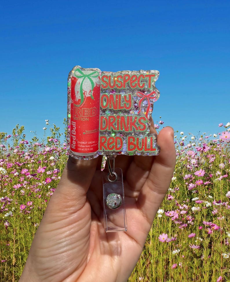 Suspect only drinks energy drinks Badge Reel, Nurse Badge Reel, Teacher Badge Reel, Retractable Reel, Glitter Badge Reel, TikTok, Funny Watermelon