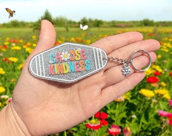 Choose Kindness Glitter Keychain, Glitter Keychain, Backpack charm, Cute Keychain, Team Gift, Teacher Gift, luggage tag, Bag Charm