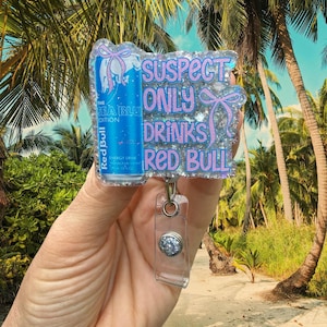 Suspect only drinks energy drinks Badge Reel, Nurse Badge Reel, Teacher Badge Reel, Retractable Reel, Glitter Badge Reel, TikTok, Funny Juneberry