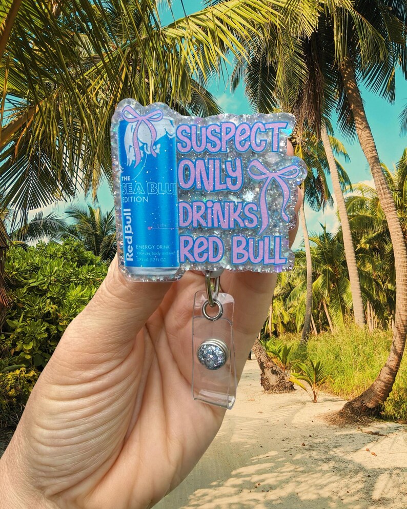Suspect only drinks energy drinks Badge Reel, Nurse Badge Reel, Teacher Badge Reel, Retractable Reel, Glitter Badge Reel, TikTok, Funny Juneberry