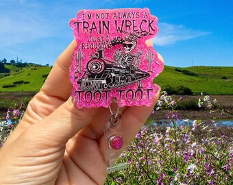 Train Wreck Badge Reel, Nurse Badge Reel, Teacher Badge Reel, Retractable, Glitter Badge Reel, Sarcastic Badge Reel, Hot Mess Express, Funny